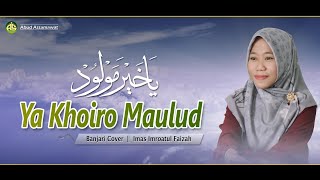 Download lagu Ya Khoiro Maulud || Banjari Cover || Imas Imroatul Faizah mp3 Download lagu Ya Khoiro Maulud || Banjari Cover || Imas Imroatul Faizah mp3