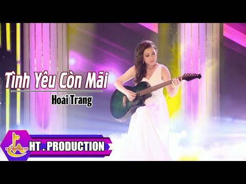 Tình yêu còn mãi - Hoài Trang