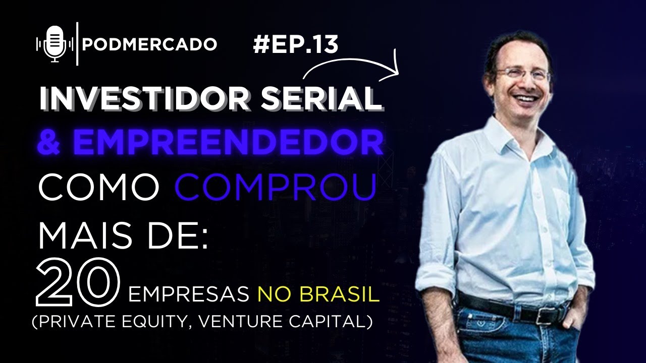 Como comprou +20 empresas no Brasil e se tornou referência em Private Equity | Eduardo Grytz | Ep 13
