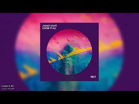 Jaques Raupé - Loose It All (Official)