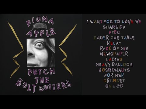 Fiona Apple - Fetch the Bolt Cutters (Full Album)