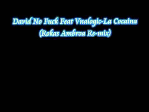 David No Fuck Feat Vnalogic - La Cocaina (Rokas Ambroza Re-mix)