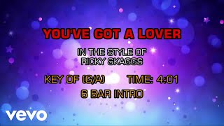 Ricky Skaggs - You&#39;ve Got A Lover (Karaoke)