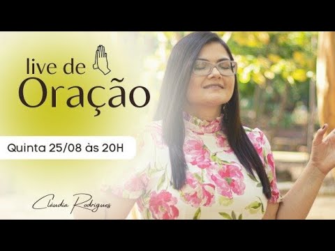 Live Profética de ORAÇÃO 25/08/22 Cláudia Rodrigues