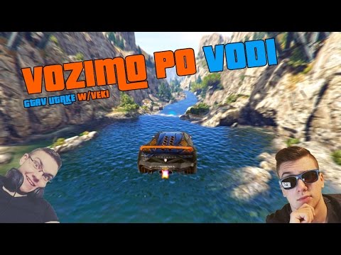 VOZIMO PO VODI !? / GTAV Utrke w/ Veki