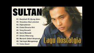 Download lagu SULTAN Full Album Terbaik   Lagu Nostalgia 90an   Lagu Cinta & Galau #lyrics mp3