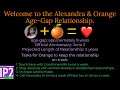 IP2wikiInfo LIVE - Welcome to the Alexandra & Orange AGE-GAP relationship. We are officially dating.