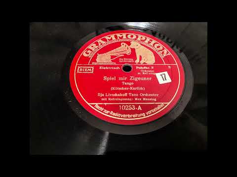 Spiel mir Zigeuner (Livschakoff - Mensing) 1934