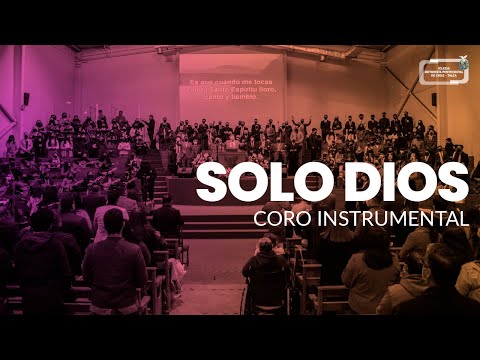 Coro Instrumental IMPCH Talca | Solo Dios