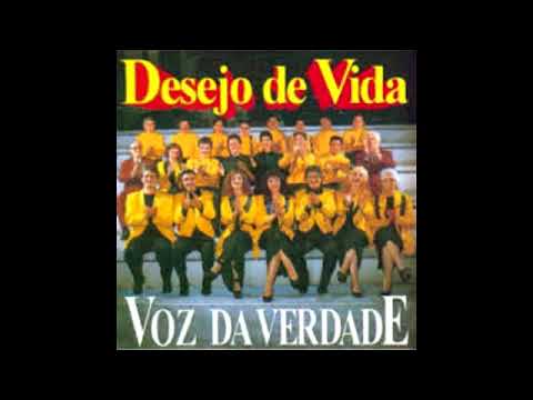Desejo De Vida - Voz da Verdade