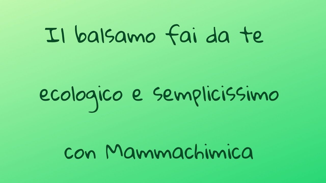 Balsamo per capelli fai da te - semplice, ecologico ed economico