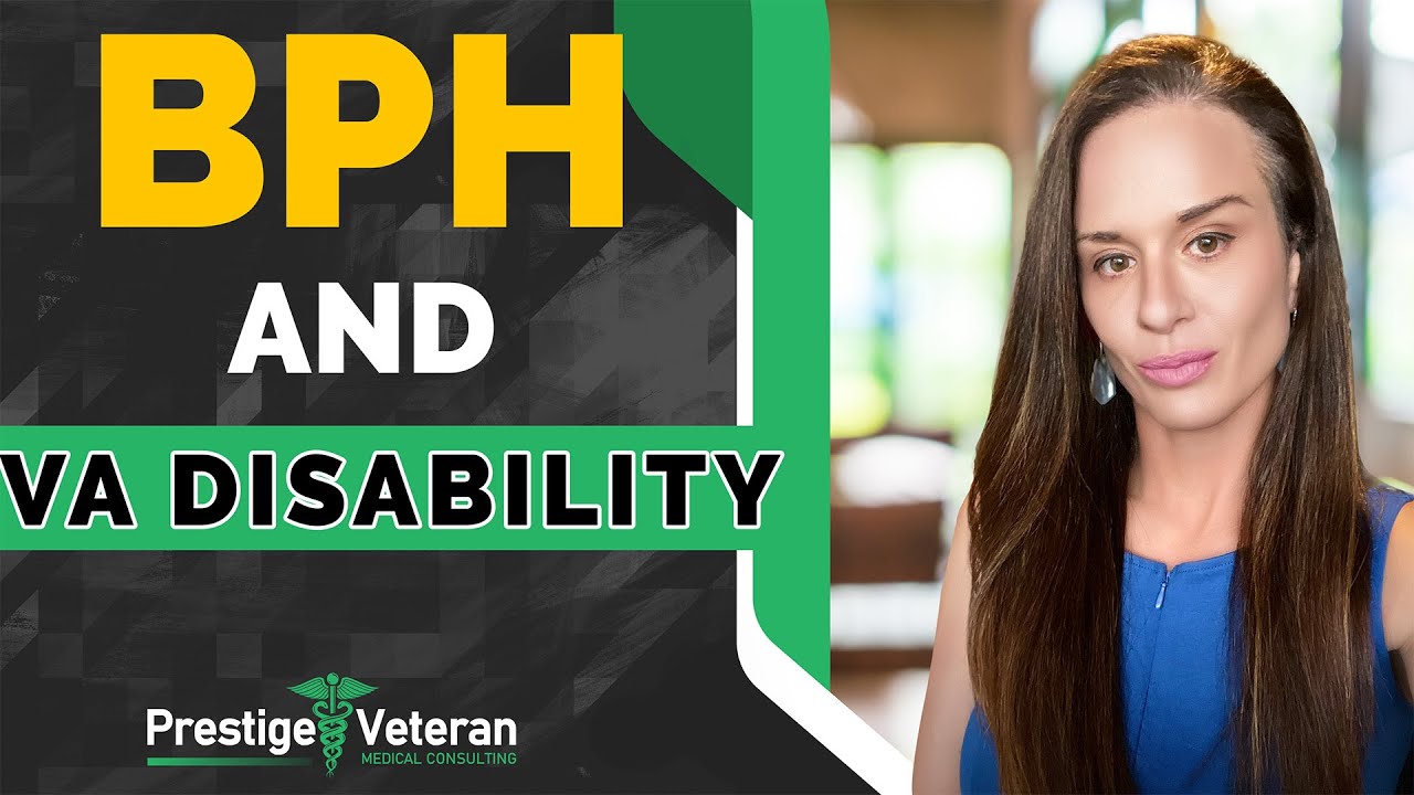 Benign Prostate Hyperplasia (BPH) and VA Disability | All You Need to Know