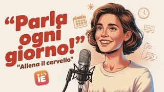Speak Italian in 30 Days | The Daily Habit That Changes Everything | Italian Podcast