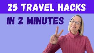 25 Travel Tips and Hacks in 2 Minutes!