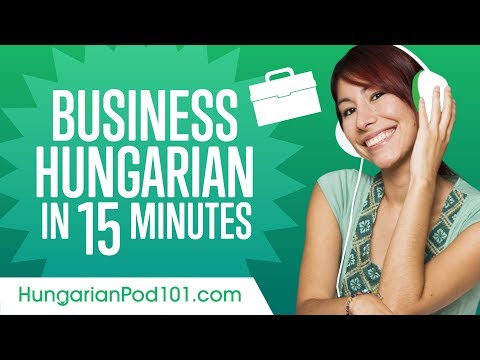 Learn Hungarian Business Language in 15 Minutes