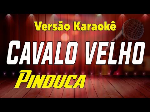 Cavalo velho - Pinduca