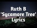 Ruth B Sycamore Tree Lyrics