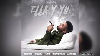 Ella Y Yo (Clean) - Farruko, Anuel AA, Tempo, Bryant Myers, Almighty