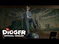 DIGGER Official Trailer