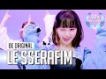 BE ORIGINAL LE SSERAFIM 르세라핌 ANTIFRAGILE 4K