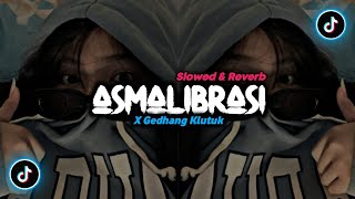 Download lagu DJ Asmalibrasi X Gedhang Klutuk - ( Slowed & Reverb ) 🎶 mp3