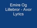 Emire Og Lillebror - Avor Lyrics. 
