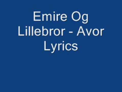 Emire Og Lillebror - Avor Lyrics.