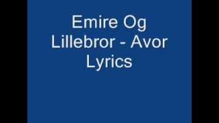 Emire Og Lillebror - Avor Lyrics.