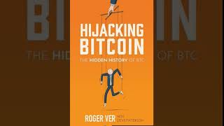 Hijacking Bitcoin Audio-book | Roger Ver