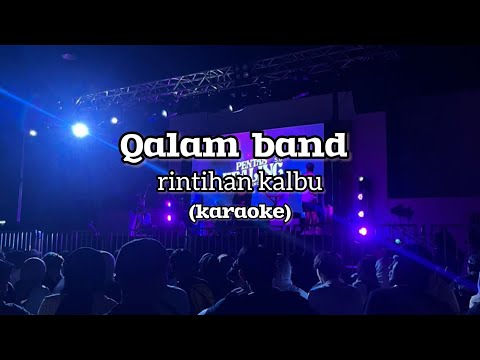 Qalam Band - Rintihan Kalbu ft. Rafidah Ibrahim (karaoke)