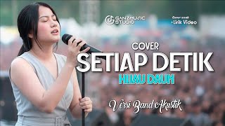 Download lagu SETIAP DETIK HIJAU DAUN COVER - BAND AKUSTIK | GANZMUSIC mp3