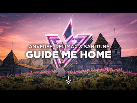 .anverse, Relimax & Sanitune - Guide Me Home (Progressive House)