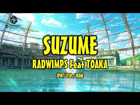 RADWIMPS - すずめ (feat. 十明) [歌詞付き] [Sub Español] [Romaji]