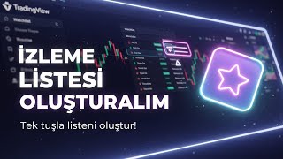 TradingView İzleme Listesi Oluşturma (Tek Tıkla) | Tradingview Eğitimi