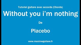 Without you i'm nothing (Placebo)-Tutoriel guitare avec accords et partition en description (Chords)