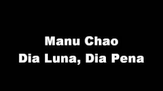 Manu Chao - Dia Luna, Dia Pena
