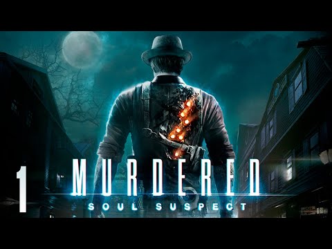 Murdered - Soul Suspect (100%) walkthrough part 1