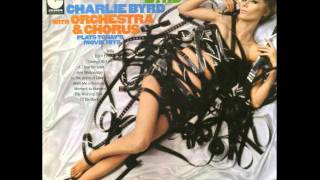 Charlie Byrd, Orchestra and Chorus - A Time For Love