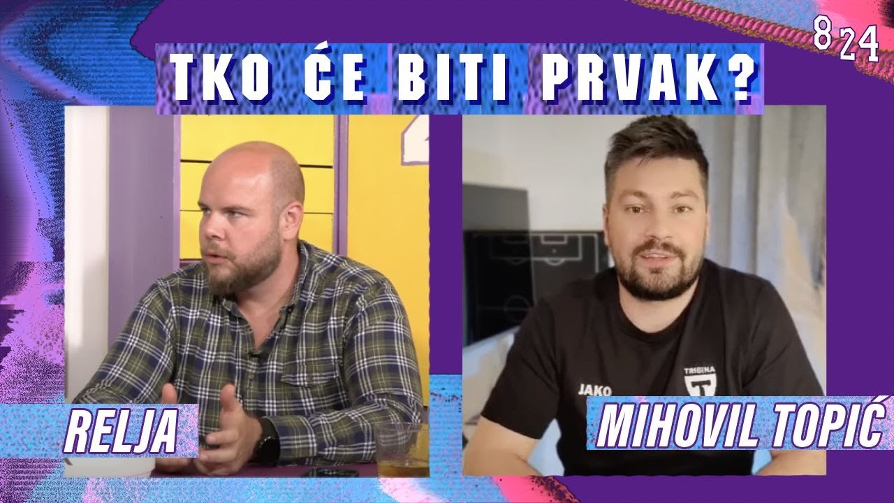 #89 Mihovil Topić & Robert Reljić / Podcast 8 24