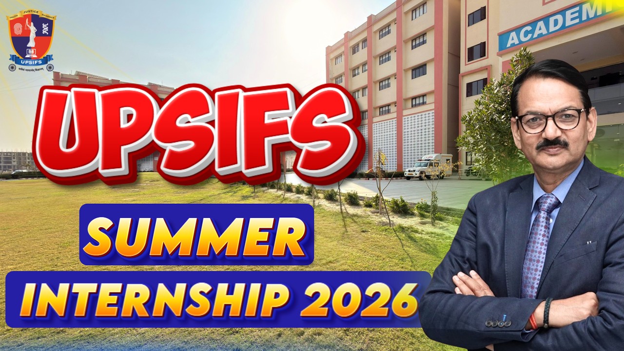 Forensic Science Internship 2026 | UPSIFS Internship Program | Labs, Benefits