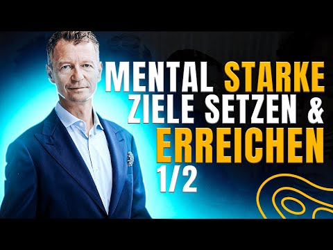 Mental stark Ziele setzen und erreichen - Aufzeichnung eines Live-Webinars (Teil 1/2)