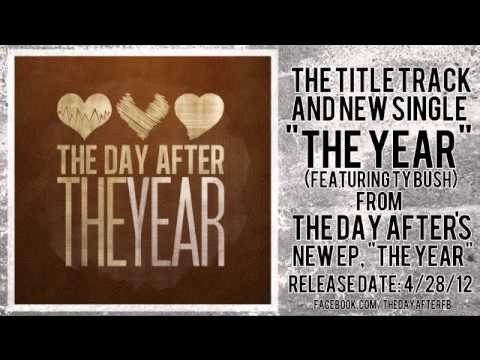The Day After - The Year (ft. Ty Bush)
