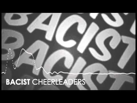 Bacist - Cheerleaders (Sub Trash Records Release)