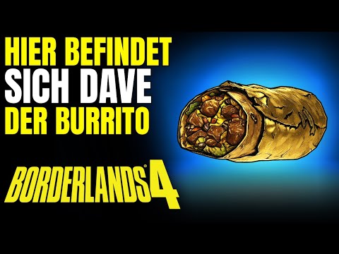 Borderlands 4: Dave der Burrito finden & Guacamole kostet extra Trophäe freischalten 🏆