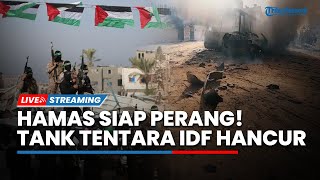 Hamas Tabuh Genderang Perang Dahsyat hingga  Lusinan Tank Israel Diledakkan, IDF Tewas Massal