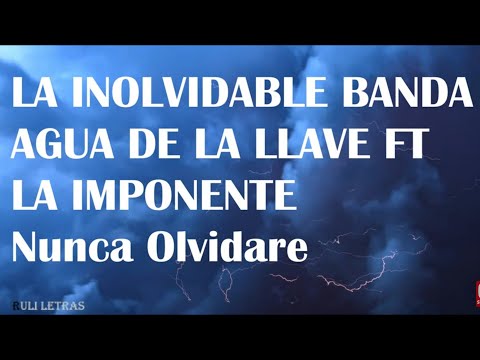 Nunca Olvidare - La Imponente Vientos De Jalisco ft La Inolvidable Banda Agua De La Llave