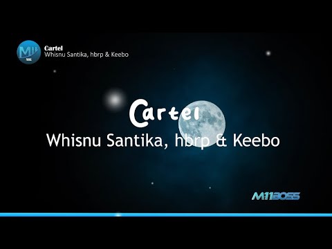 Whisnu Santika, hbrp & Keebo - Cartel [Lyrics Video]