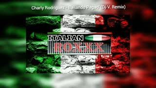 Charly Rodríguez - Bailando Pegao (Dj-V. Remix) - 2021