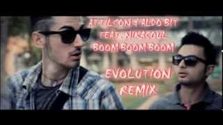 Attilson & Aldo Bit feat. Nikasoul - Boom Boom Boom (The Evolution Remix)