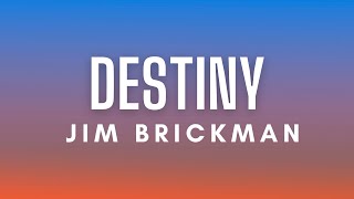 Jim Brickman - Destiny ft. Jordan Hill &amp; Billy Porter (Lyrics)